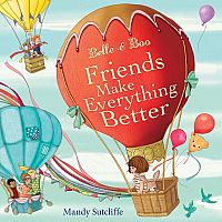 Belle & Boo Friends Make Everything Better Paperback Book