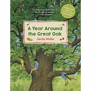 A Year Around the Great Oak Hardcover Book by Gerda Muller