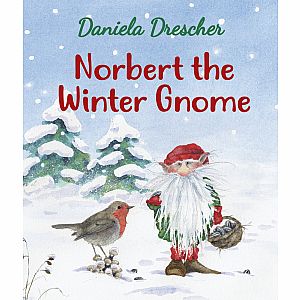 Norbert the Winter Gnome by Daniela Drescher