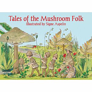 Tales of The Mushroom Folk by Signe Aspelin